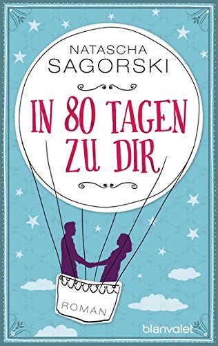 Beispielbild für In 80 Tagen zu dir: Roman Sagorski, Natascha zum Verkauf von tomsshop.eu
