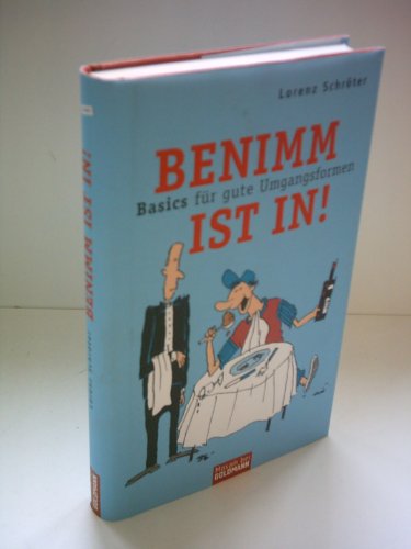 Stock image for Benimm ist in! Basics fr gute Umgangsformen for sale by medimops