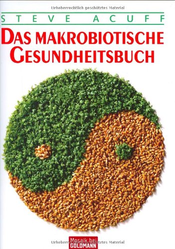 Beispielbild fr Das Makrobiotische Gesundheitsbuch zum Verkauf von medimops