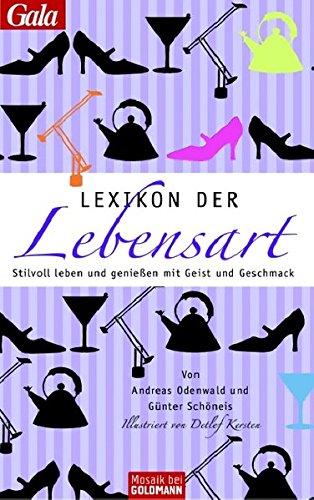 9783442390915: Lexikon der Lebensart: Stilvoll leben und genieen mit Geist und Geschmack - Illustriert von Detlef Kersten