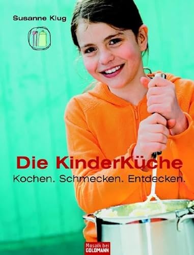 Imagen de archivo de Die Kinderkche: Kochen, schmecken, entdecken - a la venta por Trendbee UG (haftungsbeschrnkt)
