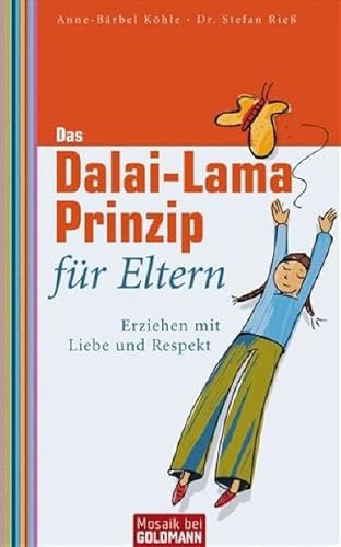 Beispielbild fr Das Dalai-Lama-Prinzip fr Eltern: Erziehen mit Liebe und Respekt zum Verkauf von medimops