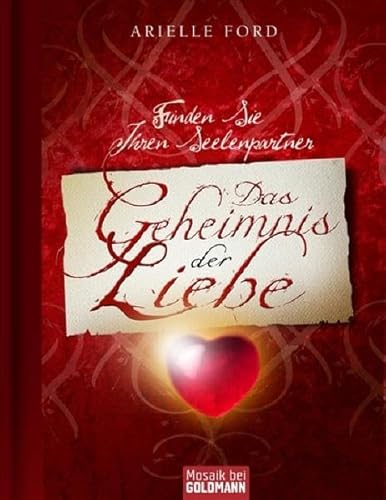 Stock image for Das Geheimnis der Liebe: Finden Sie Ihren Seelenpartner for sale by medimops