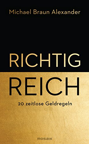 Imagen de archivo de Richtig reich: 20 zeitlose Geldregeln a la venta por medimops