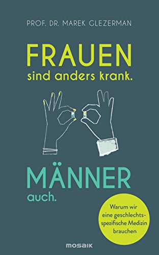 Stock image for Frauen sind anders krank. Mnner auch.: Warum wir eine geschlechtsspezifische Medizin brauchen for sale by medimops