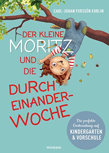 9783442393473: Der kleine Moritz und die Durcheinander-Woche: Die perfekte Vorbereitung auf Kindergarten und Vorschule