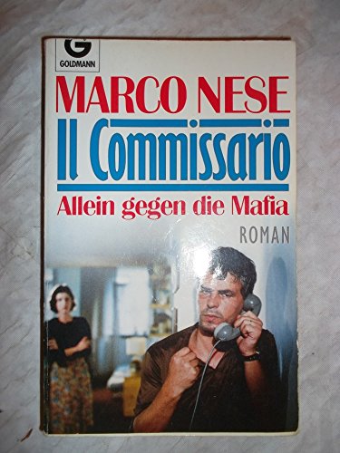 Stock image for Il Commissario. Allein gegen die Mafia. Roman. for sale by medimops
