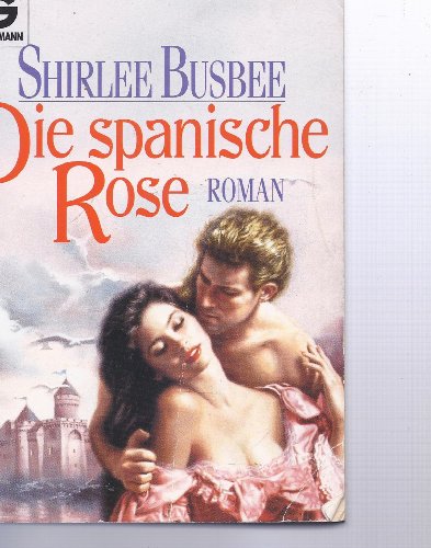 Imagen de archivo de Die spanische Rose a la venta por Eichhorn GmbH
