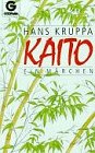 9783442410859: Kaito: Ein Mrchen (Goldmann Allgemeine Reihe) - Kruppa, Hans