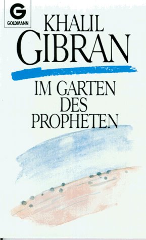 Im Garten des Propheten. (9783442411078) by Kahlil Gibran