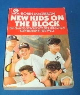 New Kids on the Block: die ganze Geschichte der jüngsten Supergruppe der Welt (Nr.41121) - McGibbon, Robin