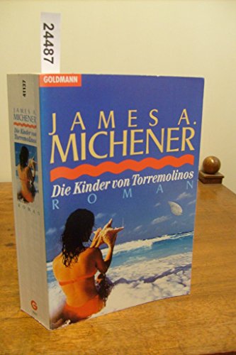 Die Kinder von Torremolinos. Roman. (9783442411375) by Michener, James A.