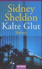 Kalte Glut - Sheldon, Sidney