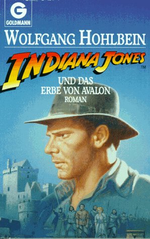 Indiana Jones und das Erbe von Avalon. Roman.