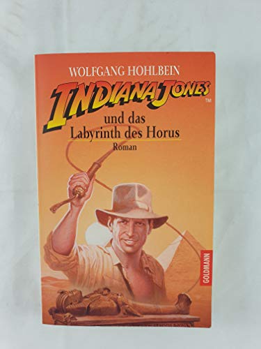 Indiana Jones und das Labyrinth des Horus. Roman. (9783442411450) by Hohlbein, Wolfgang