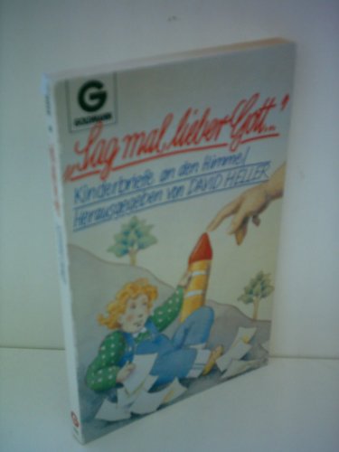 Stock image for Sag mal, lieber Gott. Kinderbriefe an den Himmel for sale by Versandantiquariat Felix Mcke