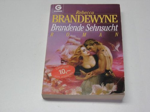 Brandende Sehnsucht : Roman.