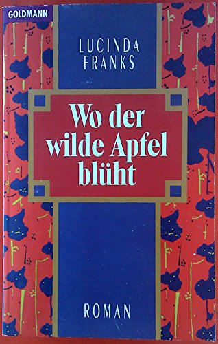 Imagen de archivo de Wo der wilde Apfel blht. Roman. a la venta por medimops