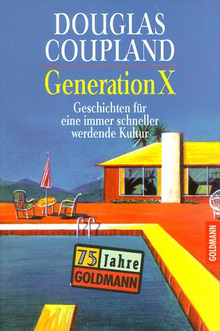 9783442414192: Generation X. Geschichten fr eine immer schneller werdende Kultur.