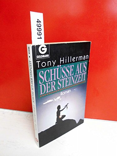 Schüsse aus der Steinzeit : Roman / Tony Hillerman. Aus dem Amerikan. von Helmut Eilers - Hillerman, Tony