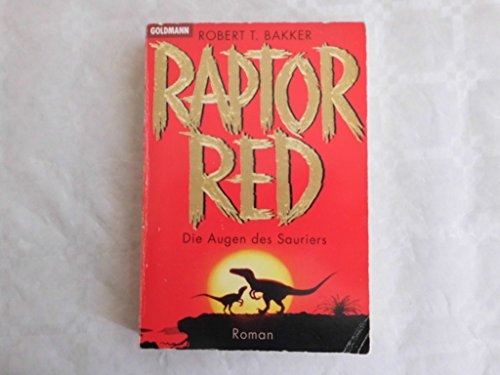 Stock image for Raptor Red. Die Augen des Sauriers. for sale by medimops