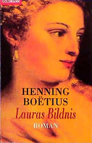 Lauras Bildnis : Roman / Henning Boe tius - Boetius, Henning