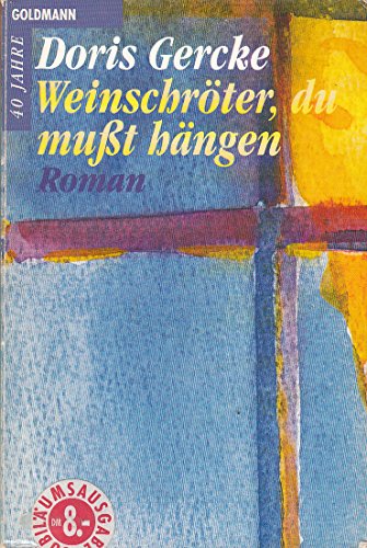 Stock image for Weinschrter, du mut hngen. Roman. for sale by Leserstrahl  (Preise inkl. MwSt.)