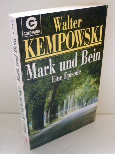 Mark und Bein. Eine Episode - Kempowski, Walter