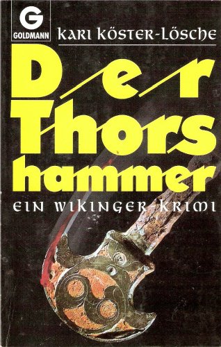 Der Thorshammer. Ein Wikinger-Krimi. Mit Glossar. - (=Goldmann 42250). - Köster-Lösche, Kari