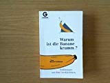 Warum ist die Banane krumm? : Erklärungen aus dem Unerklärlichen. Aus dem Amerikan. von Brigitte Reich. Überarb. von Irene Nießen - Feldman, David und Irene [Bearb.] Nießen