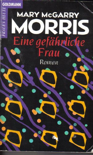 9783442423514: Eine Gefährliche Frau Roman