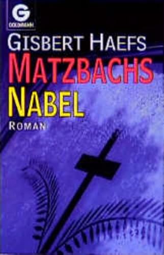 9783442424535: Matzbachs Nabel: Roman (Goldmann Taschenbuch)