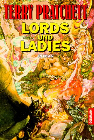 Lords und Ladies. Ein Roman aus der bizarren Scheibenwelt. (9783442425808) by Pratchett, Terry