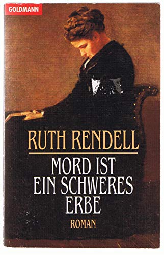 Mord ist ein schweres Erbe (Goldmann Allgemeine Reihe) - Rendell, Ruth