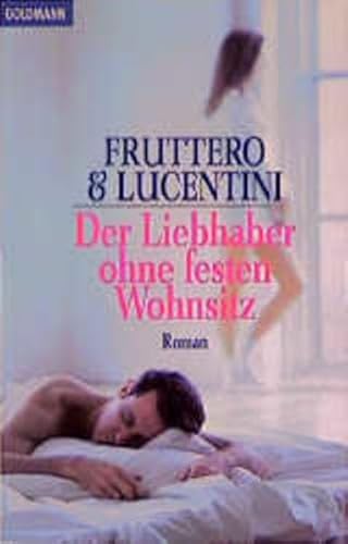 Der Liebhaber ohne festen Wohnsitz - Fruttero, Carlo