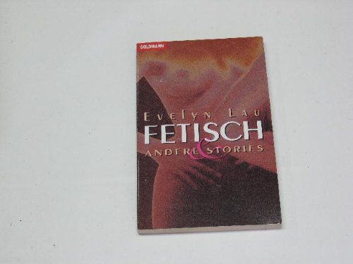 9783442427673: Fetisch & andere Stories