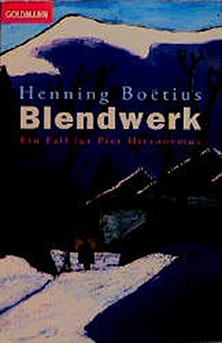 Blendwerk: Ein Fall für Piet Hieronymus (Goldmann Allgemeine Reihe). - Henning Boëtius