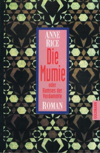 Die Mumie oder Ramses der Verdammte, - Rice, Anne