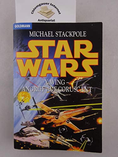 Star Wars - X-Wing: Angriff auf Coruscant (Goldmann Allgemeine Reihe)