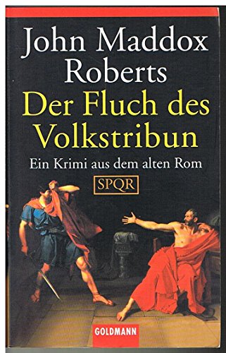 Stock image for Der Fluch des Volkstribun. SPQR. Ein Krimi aus dem alten Rom. for sale by HPB-Diamond