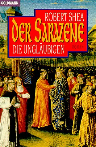 Beispielbild für Der Sarazene - Die Ungläubigen - Roman zum Verkauf von Sammlerantiquariat