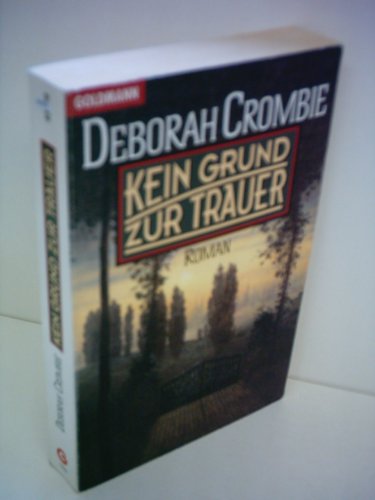 Kein Grund zur Trauer. (9783442432295) by Crombie, Deborah