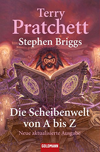 Die Scheibenwelt von A - Z: Neue, aktualisierte Ausgabe - Terry Pratchett, Stephen Briggs
