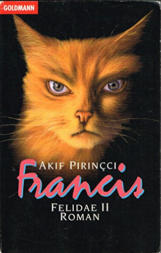 Beispielbild fr Francis : Felidae II ; Roman Genehm. Taschenbuchausg. zum Verkauf von Antiquariat + Buchhandlung Bcher-Quell