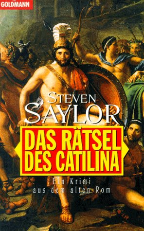 Das RÃ¤tsel des Catilina. Ein Krimi aus dem alten Rom. (9783442433896) by Saylor, Steven; Lutze, Kristian