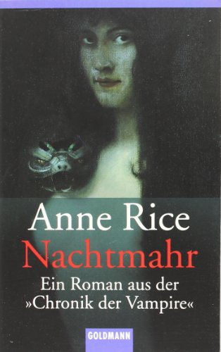 Nachtmahr. Ein Roman aus der Chronik der Vampire. (9783442434008) by Rice, Anne