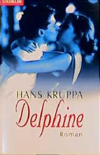 Delphine. (9783442434459) by Kruppa, Hans