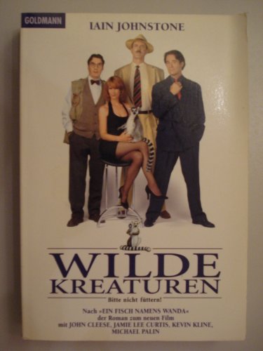Imagen de archivo de Wilde Kreaturen - Bitte nicht Fttern. Das Buch zum Film. TB a la venta por Deichkieker Bcherkiste