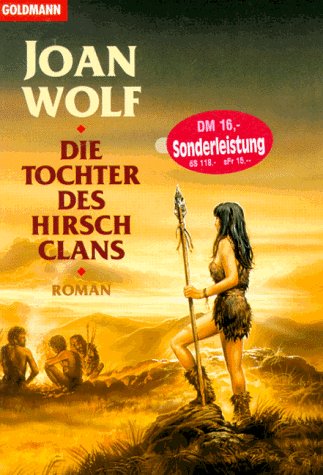 Die Tochter des HirschClans. (9783442434749) by Joan Wolf