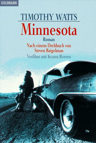 Stock image for Minnesota. Roman. Nach einem Drehbuch von Steven Baigelman, verfilmt mit Keanu Reeves for sale by Hylaila - Online-Antiquariat